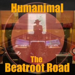 The Beatroot Road-Canada - Humanimal